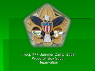 Troop 477 Summer Camp 2006 Woodruff Boy Scout Reservation