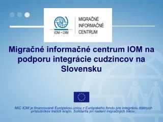 Migračné informačné centrum IOM na podporu integrácie cudzincov na Slovensku