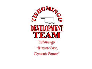 Tishomingo: “Historic Past, Dynamic Future”