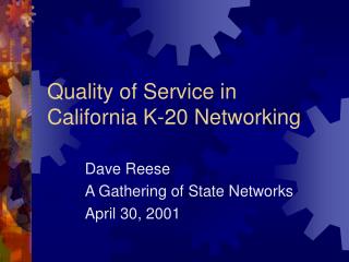 Quality of Service in California K-20 Networking