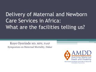 Delivery of Maternal and Newborn Care Services in Africa: What are the facilities telling us?