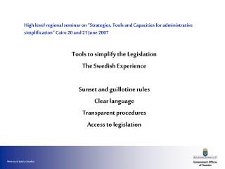 Tools to simplify the Legislation The Swedish Experience Sunset and guillotine rules