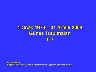 1 Ocak 1973 – 31 Aralık 2004 Güneş Tutulmaları (1)