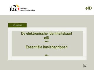 De elektronische identiteitskaart eID *** Essentiële basisbegrippen ***