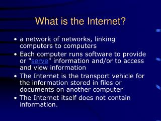 What is the Internet?