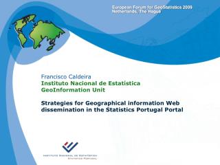 Francisco Caldeira Instituto Nacional de Estatística GeoInformation Unit