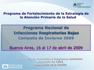 Programa Nacional de Infecciones Respiratorias Bajas Campaña de Invierno 2009