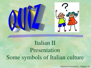 Italian II Presentation Some symbols of Italian culture