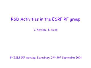 R&amp;D Activities in the ESRF RF group