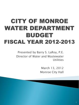 CITY OF MONROE WATER DEPARTMENT BUDGET FISCAL YEAR 2012-2013