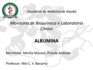 Monitoria de Bioquímica e Laboratório C línico ALBUMINA