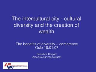 The intercultural city - cultural diversity and the creation of wealth