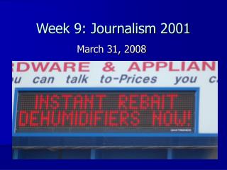 Week 9: Journalism 2001