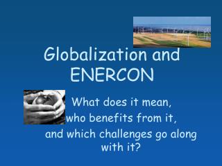 Globalization and ENERCON