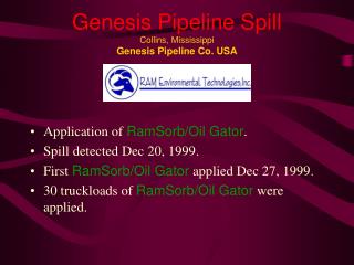 Genesis Pipeline Spill Collins, Mississippi Genesis Pipeline Co. USA