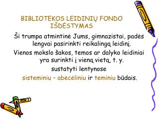 BIBLIOTEKOS LEIDINIŲ FONDO IŠDĖSTYMAS