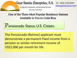 One of the Three M ost P opular Residency Statuses A vailable to You in Costa Rica.