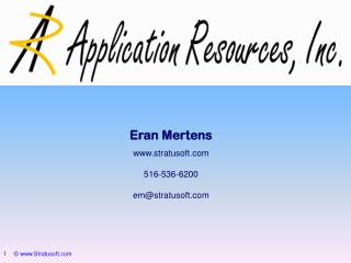 Eran Mertens stratusoft 516-536-6200 em@stratusoft