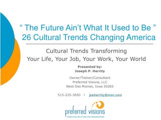 “ The Future Ain’t What It Used to Be ” 26 Cultural Trends Changing America