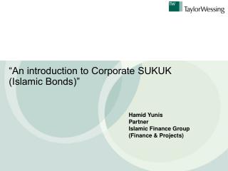 “An introduction to Corporate SUKUK (Islamic Bonds)”