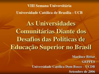 As Universidades Comunitárias Diante dos Desafios das Políticas de Educação Superior no Brasil