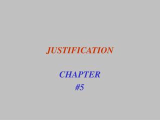 JUSTIFICATION