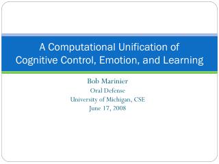 A Computational Unification of Cognitive Control, Emotion, and Learning
