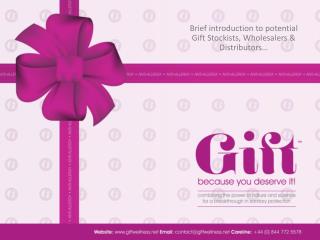 Brief introduction to potential Gift Stockists, Wholesalers &amp; Distributors…
