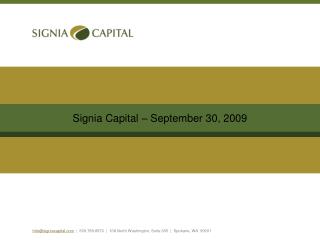 Info@signiacapital | 509.789.8970 | 108 North Washington, Suite 305 | Spokane, WA 99201