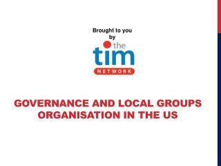 Governance and Local Groups Organisation in the US