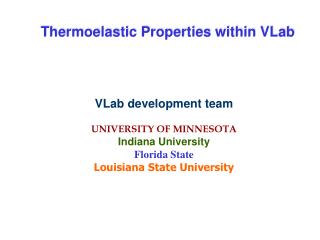 VLab development team UNIVERSITY OF MINNESOTA Indiana University Florida State