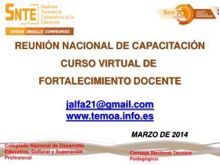 REUNIÓN NACIONAL DE CAPACITACIÓN CURSO VIRTUAL DE FORTALECIMIENTO DOCENTE jalfa21@gmail