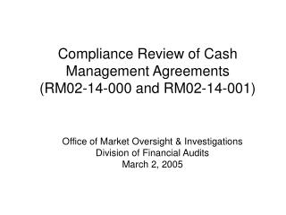 Compliance Review of Cash Management Agreements (RM02-14-000 and RM02-14-001)