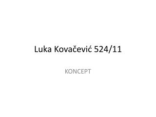 Luka Kovačević 524 /11