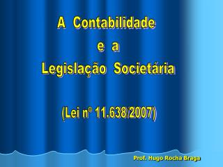 A Contabilidade e a Legislação Societária