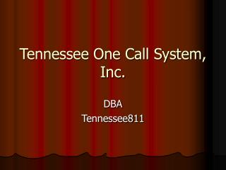 Tennessee One Call System, Inc.