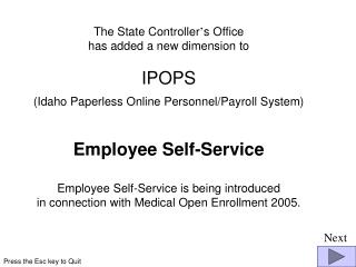 The State Controller ’ s Office has added a new dimension to IPOPS