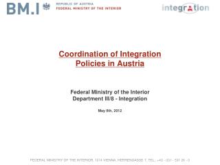 FEDERAL MINISTRY OF THE INTERIOR, 1014 VIENNA, HERRENGASSE 7, TEL.: +43 - (0)1 - 531 26 - 0