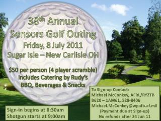 38 th Annual Sensors Golf Outing Friday, 8 July 2011 Sugar Isle – New Carlisle OH
