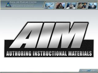Authoring Instructional Materials (AIM) I/ITSEC ‘10