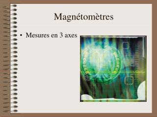 Magnétomètres