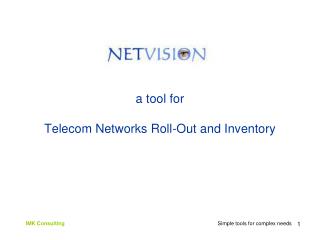 a tool for Telecom Networks Roll-Out and Inventory