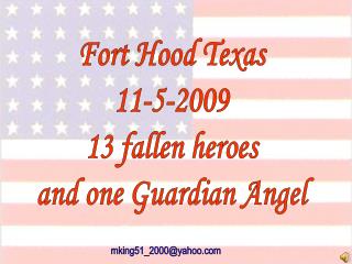 Fort Hood Texas 11-5-2009 13 fallen heroes and one Guardian Angel