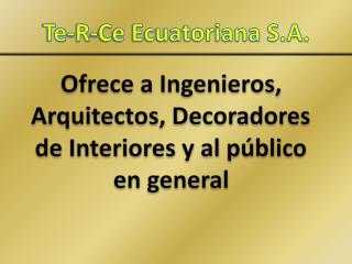 Te-R-Ce Ecuatoriana S.A.