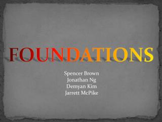 FOUNDATIONS