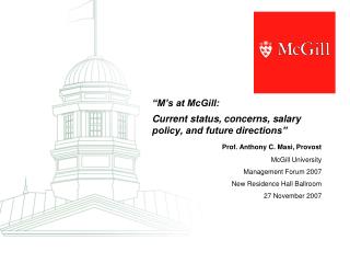 “M’s at McGill: Current status, concerns, salary policy, and future directions”