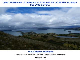 CÓMO PRESERVAR LA CANTIDAD Y LA CALIDAD DEL AGUA EN LA CUENCA DEL LAGO DE TOTA