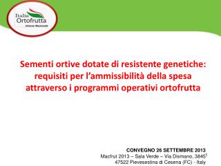 CONVEGNO 26 SETTEMBRE 2013 Macfrut 2013 – Sala Verde – Via Dismano , 3845