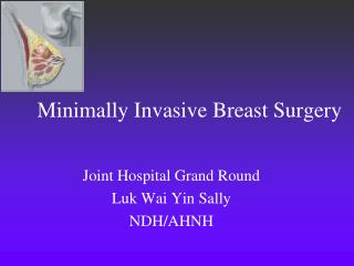 Minimally Invasive Breast Surgery
