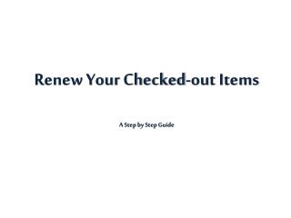 Renew Your Checked-out Items A Step by Step Guide